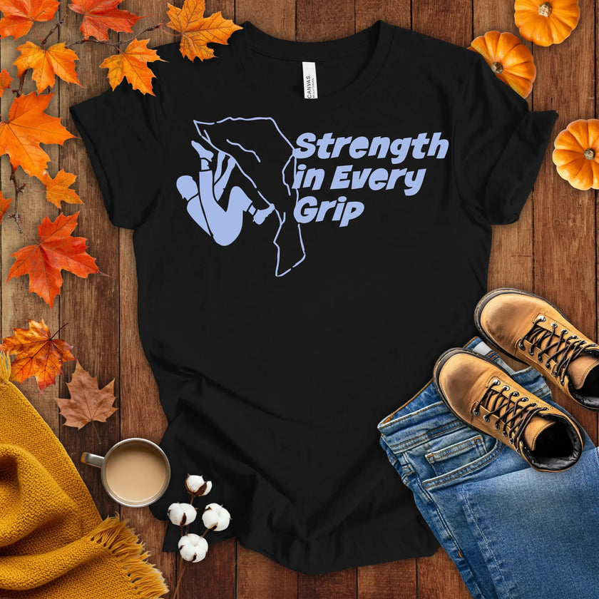 Strength in Every Grip T-shirt