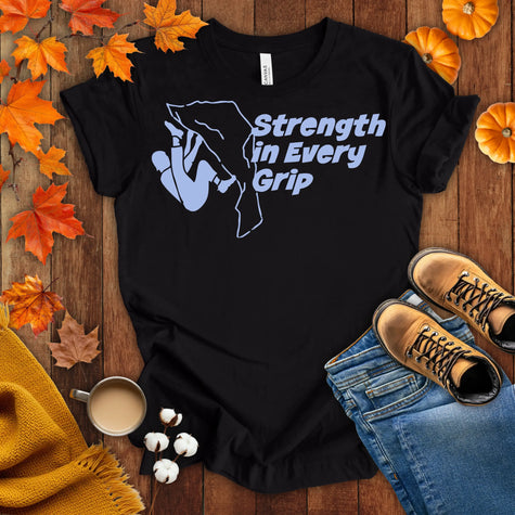 Strength in Every Grip T-shirt