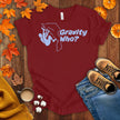 Gravity Who ? Motivational t-shirt
