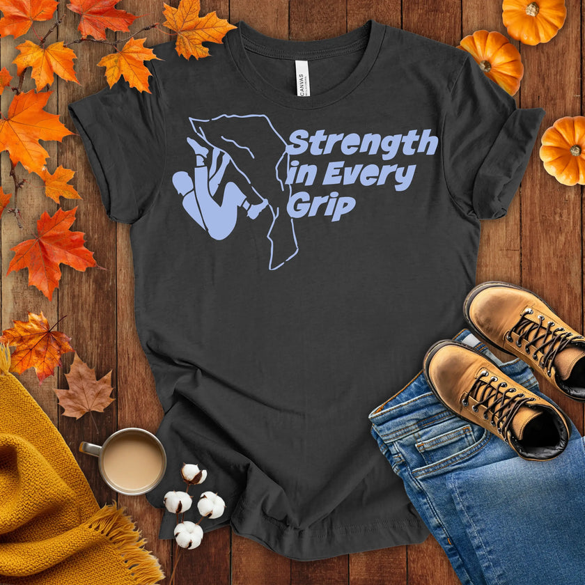 Strength in Every Grip T-shirt