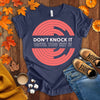 Don't Knock It Until You Try It T-shirt