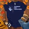 Conquer the Impossible T-shirt