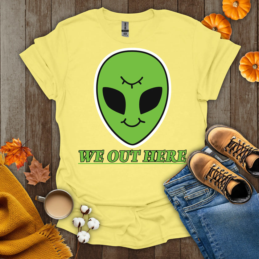 We Out Here Alien Theme T-Shirt
