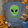 We Out Here Alien Theme T-Shirt