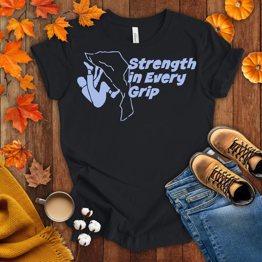 Strength in Every Grip T-shirt
