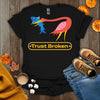Trust Broken Issue T-Shirt