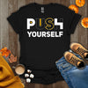 Motivational Push Yourself T-Shirt