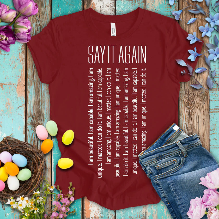 Say It Again Motivational T-shirt