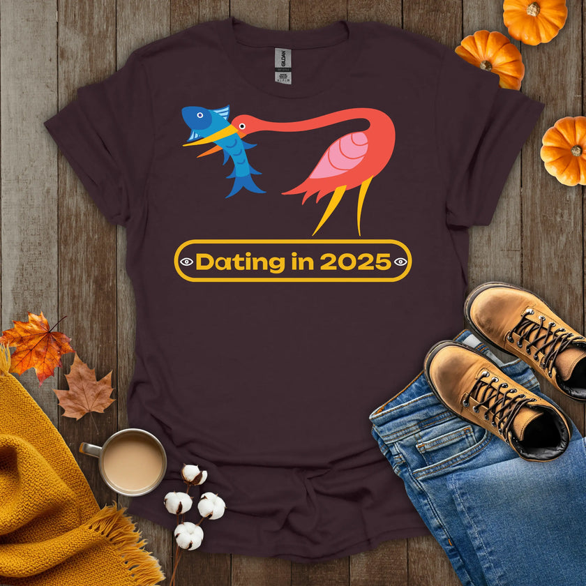 Dating in 2025 T-Shirt