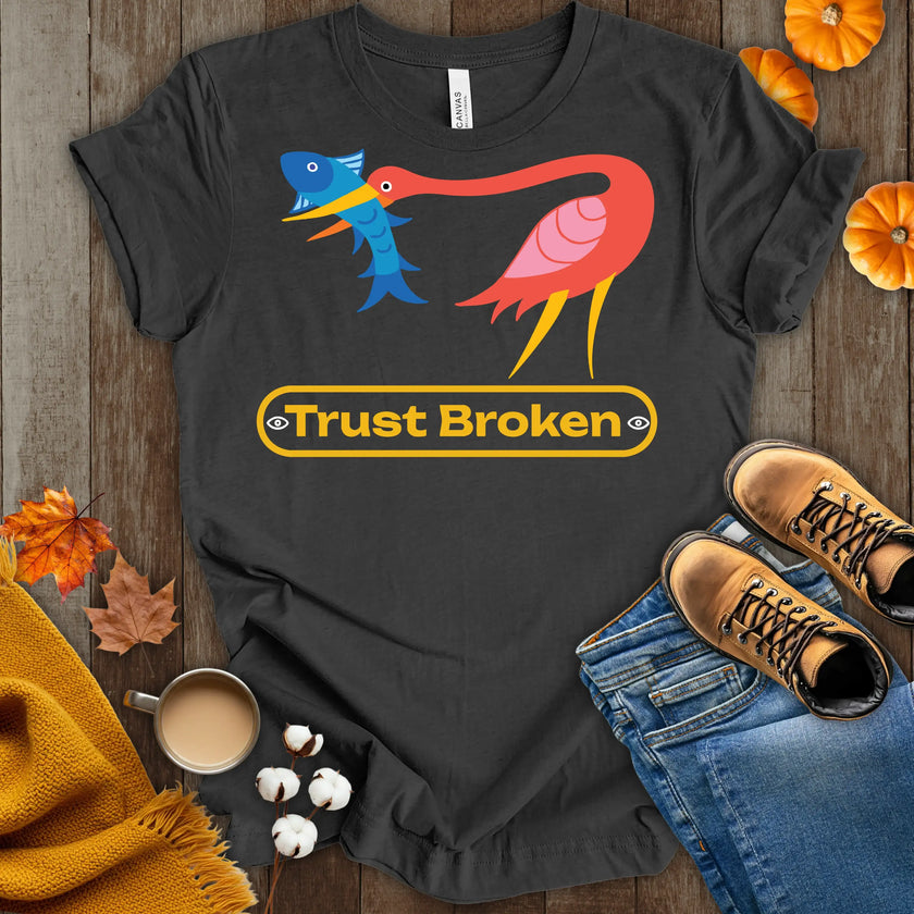Trust Broken Issue T-Shirt