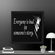 Every is Bad in Someone's story Framed canvas - STYLISHOUR