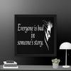 Every is Bad in Someone's story Framed canvas - STYLISHOUR