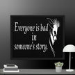 Every is Bad in Someone's story Framed canvas - STYLISHOUR