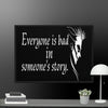 Every is Bad in Someone's story Framed canvas - STYLISHOUR