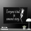 Every is Bad in Someone's story Framed canvas - STYLISHOUR