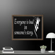 Every is Bad in Someone's story Framed canvas - STYLISHOUR