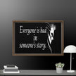 Every is Bad in Someone's story Framed canvas - STYLISHOUR