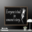 Every is Bad in Someone's story Framed canvas - STYLISHOUR