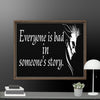 Every is Bad in Someone's story Framed canvas - STYLISHOUR
