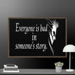 Every is Bad in Someone's story Framed canvas - STYLISHOUR