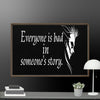 Every is Bad in Someone's story Framed canvas - STYLISHOUR