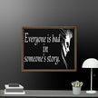 Every is Bad in Someone's story Framed canvas - STYLISHOUR