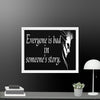 Every is Bad in Someone's story Framed canvas - STYLISHOUR