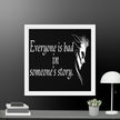 Every is Bad in Someone's story Framed canvas - STYLISHOUR