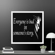 Every is Bad in Someone's story Framed canvas - STYLISHOUR