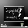 Every is Bad in Someone's story Framed canvas - STYLISHOUR