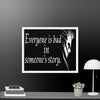 Every is Bad in Someone's story Framed canvas - STYLISHOUR