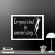 Every is Bad in Someone's story Framed canvas - STYLISHOUR
