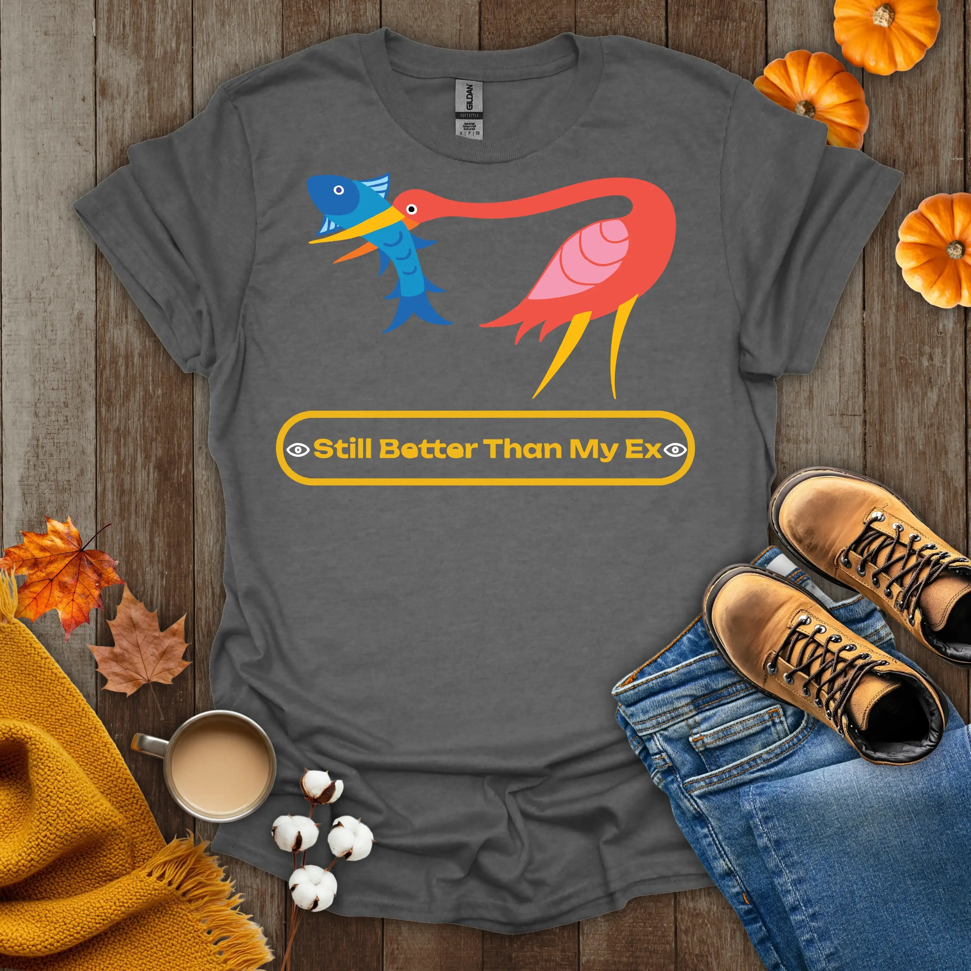 Still Better Than My Ex T-Shirt