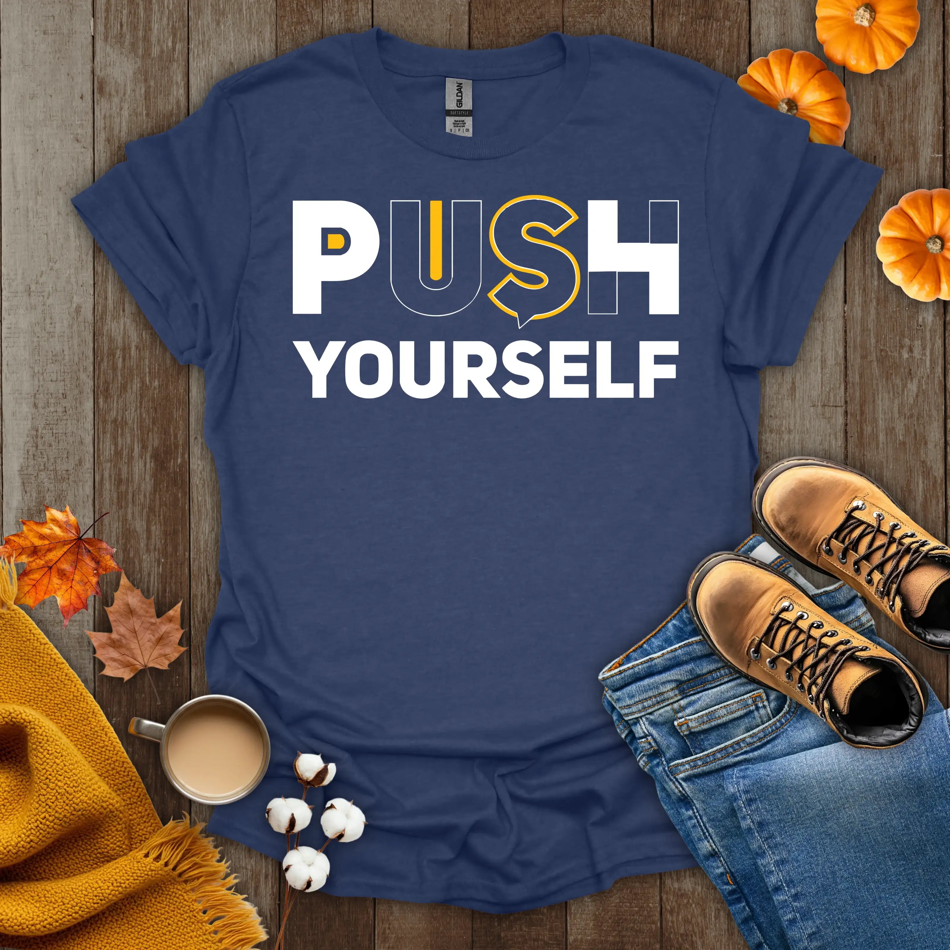 Motivational Push Yourself T-Shirt
