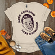 More Espresso Less Depresso T-Shirt