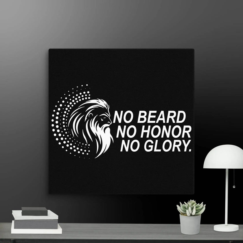No Beard No Honor No Glory Wall Art Canvas - STYLISHOUR