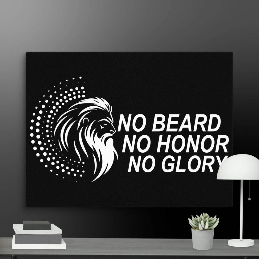 No Beard No Honor No Glory Wall Art Canvas - STYLISHOUR