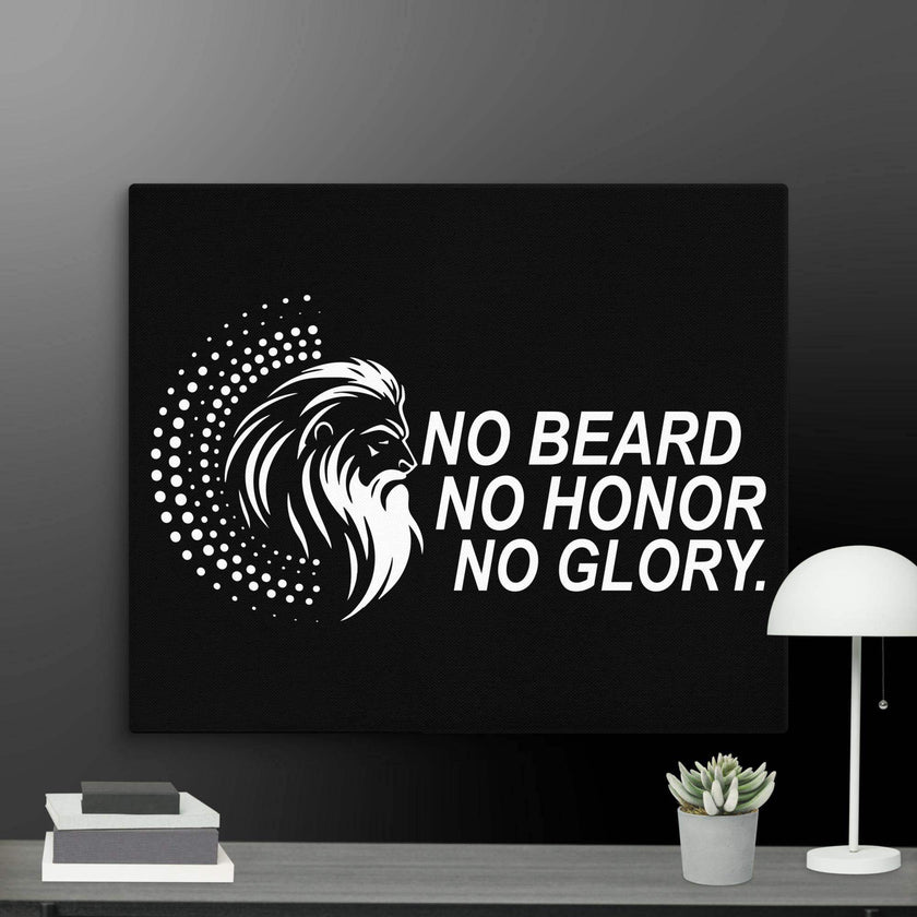 No Beard No Honor No Glory Wall Art Canvas - STYLISHOUR
