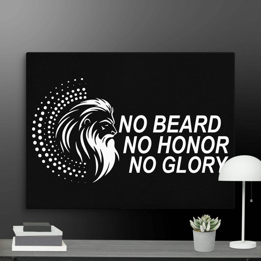 No Beard No Honor No Glory Wall Art Canvas - STYLISHOUR