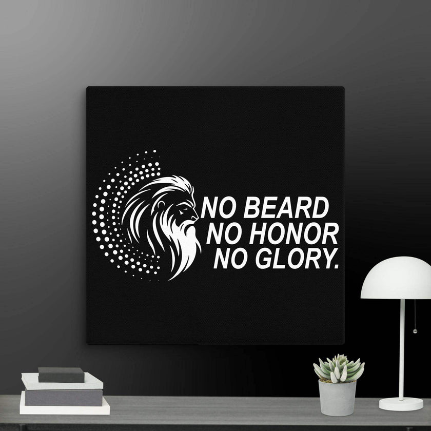 No Beard No Honor No Glory Wall Art Canvas - STYLISHOUR