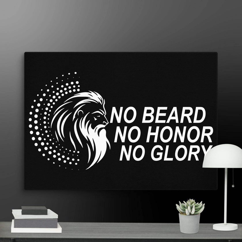 No Beard No Honor No Glory Wall Art Canvas - STYLISHOUR