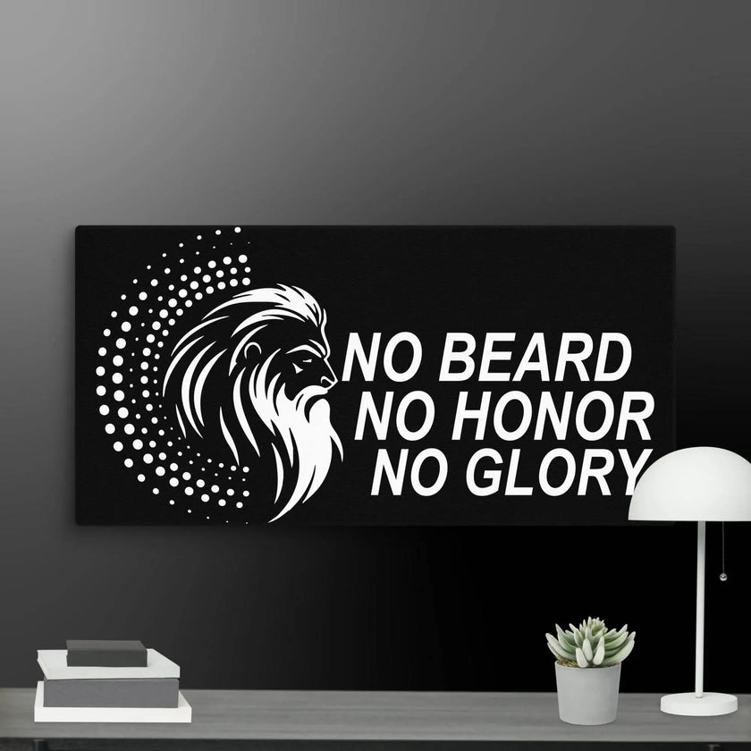 No Beard No Honor No Glory Wall Art Canvas - STYLISHOUR