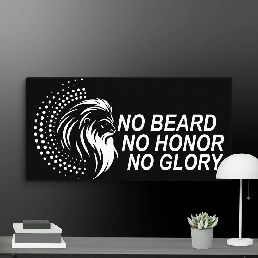 No Beard No Honor No Glory Wall Art Canvas - STYLISHOUR