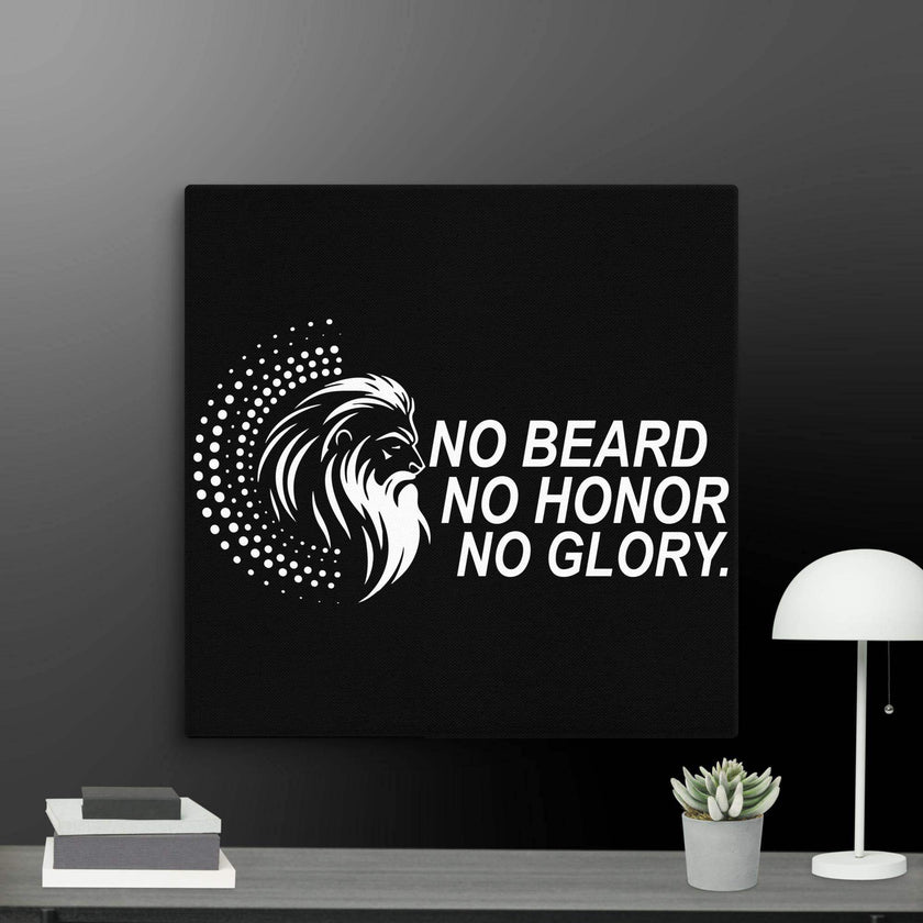 No Beard No Honor No Glory Wall Art Canvas - STYLISHOUR