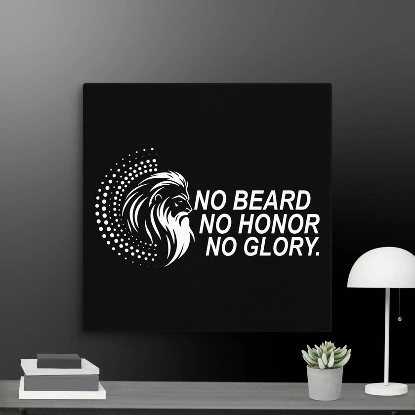 No Beard No Honor No Glory Wall Art Canvas - STYLISHOUR
