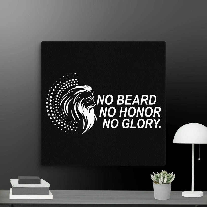 No Beard No Honor No Glory Wall Art Canvas - STYLISHOUR