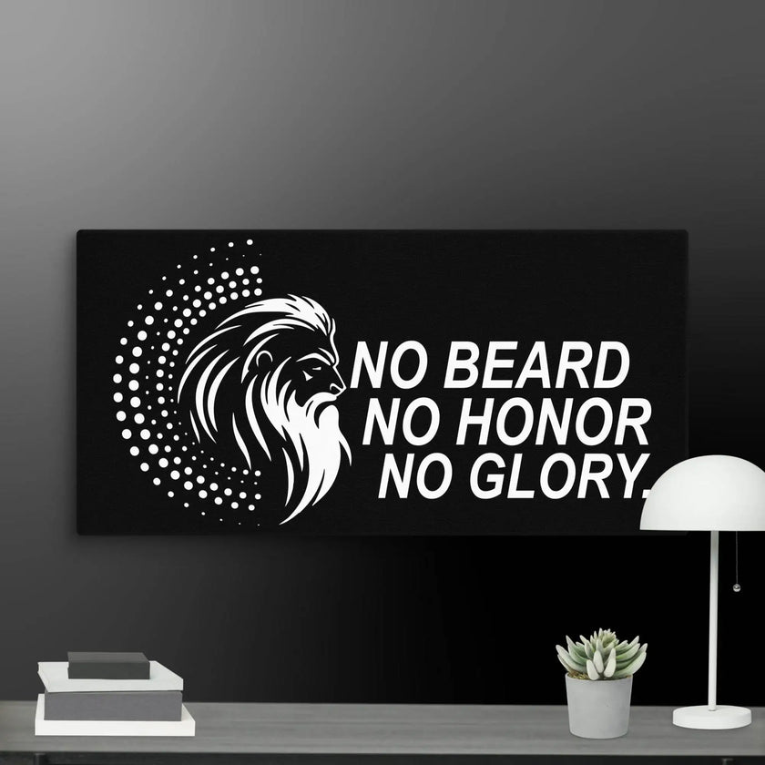 No Beard No Honor No Glory Wall Art Canvas - STYLISHOUR