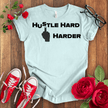 Hustle Hard T-shirt - STYLISHOUR