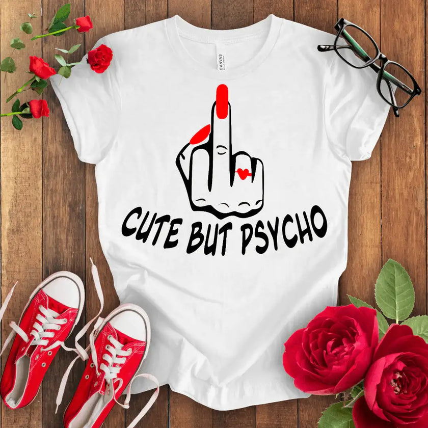 Cute but Psycho T-shirt - STYLISHOUR