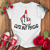 Cute but Psycho T-shirt - STYLISHOUR